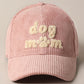 Dog Mom Chenille Patch Corduroy Baseball Cap